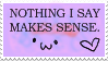 nothing i say makes sense stamp