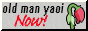 88x21 button old man yaoi NOW!
