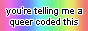 88x21 button you're telling me a queer coded this