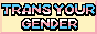 88x21 button trans your gender